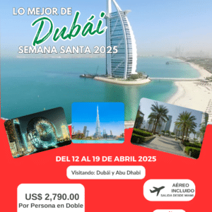 Lo Mejor de Dubái Semana Santa 2025// Del 12 al 19 de abril 2025